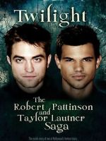 Watch Twilight: The Robert Pattinson and Taylor Lautner Saga 123MovieFree