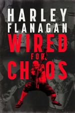 Watch Harley Flanagan: Wired for Chaos 123MovieFree