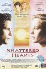 Watch Shattered Hearts A Moment of Truth Movie 123MovieFree