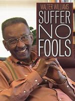 Watch Walter Williams: Suffer No Fools 123MovieFree
