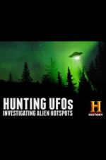Watch Hunting UFOs: Investigating Alien Hotspots 123MovieFree