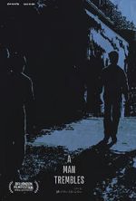 Watch A Man Trembles (Short 2021) 123MovieFree
