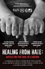 Watch Healing From Hate: Battle for the Soul of a Nation 123MovieFree