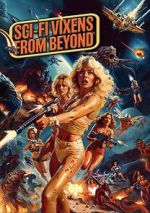 Watch Sci-Fi Vixens from Beyond 123MovieFree