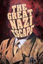 Watch The Great Nazi Escape 123MovieFree