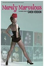 Watch Merely Marvelous: The Dancing Genius of Gwen Verdon 123MovieFree