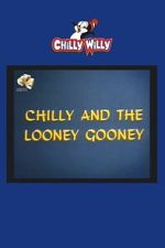 Watch Chilly and the Looney Gooney 123MovieFree