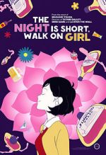 Watch The Night Is Short, Walk on Girl 123MovieFree