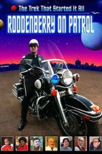 Watch Roddenberry on Patrol 123MovieFree