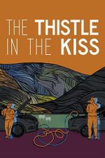 Watch The Thistle in the Kiss 123MovieFree
