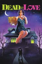 Watch Dead in Love 123MovieFree