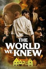 Watch The World We Knew 123MovieFree