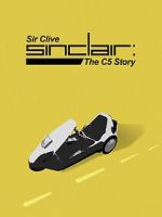 Watch Sir Clive Sinclair - The C5 Story 123MovieFree