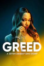 Watch Greed: A Seven Deadly Sins Story 123MovieFree