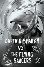 Watch Captain Sparky vs. The Flying Saucers 123MovieFree