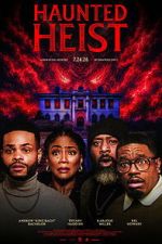 Watch Haunted Heist 123MovieFree