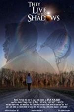 Watch They Live in the Shadows 123MovieFree