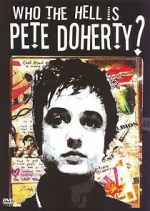 Watch Who the Hell Is Pete Doherty? 123MovieFree