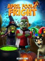 Watch April Fools Fright 123MovieFree
