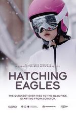 Watch Hatching Eagles 123MovieFree