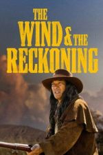 Watch The Wind & the Reckoning 123MovieFree