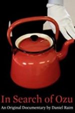 Watch In Search of Ozu 123MovieFree