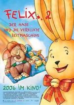 Watch Felix 2 - Der Hase und die verflixte Zeitmaschine 123MovieFree