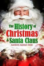 Watch Santa\'s Sleigh Ride: The History of Christmas & Santa Claus 123MovieFree