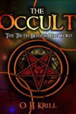 Watch The Occult The Truth Behind the Word 123MovieFree