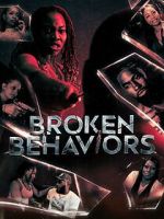 Watch Broken Behaviors 123MovieFree