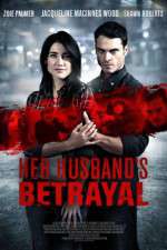 Watch Her Husband's Betrayal 123MovieFree