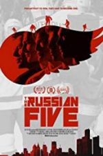Watch The Russian Five 123MovieFree