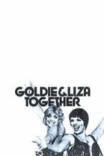Watch Goldie and Liza Together 123MovieFree