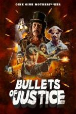 Watch Bullets of Justice 123MovieFree