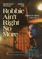 Watch Robbie Ain't Right No More (Short 2023) 123MovieFree