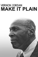 Watch Vernon Jordan: Make It Plain 123MovieFree