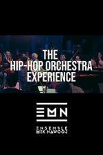 Watch The Hip-Hop Orchestra Experience 123MovieFree