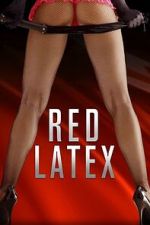Watch Red Latex 123MovieFree