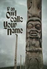 Watch If An Owl Calls Your Name 123MovieFree