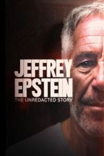 Watch Jeffrey Epstein: The Unredacted Story 123MovieFree