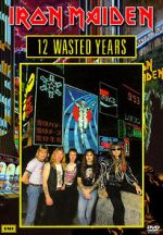 Watch Iron Maiden: 12 Wasted Years 123MovieFree