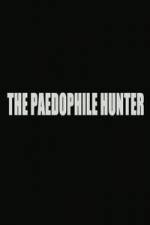 Watch The Paedophile Hunter 123MovieFree