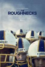 Watch The Roughnecks 123MovieFree