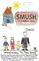 Watch Smush! A DeadHeads Short (Short 2012) 123MovieFree