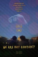 Watch WE ARE NOT CONTENT! 123MovieFree