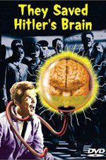 Watch They Saved Hitlers Brain 123MovieFree