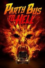 Watch Party Bus To Hell 123MovieFree