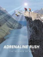Watch Adrenaline Rush: The Science of Risk 123MovieFree
