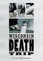 Watch Wisconsin Death Trip 123MovieFree