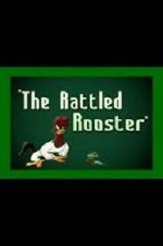 Watch The Rattled Rooster (Short 1948) 123MovieFree